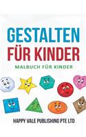 Gestalten für Kinder: Malbuch für Kinder