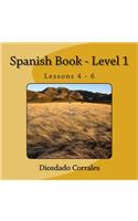 Spanish Book - Level 1 - Lessons 4 - 6: Level 1 - Lessons 4 - 6(1 Spanish Book)