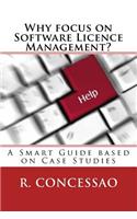 Why focus on Software Licence Management?