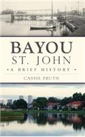 Bayou St. John: A Brief History