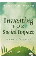 Investing for Social Impact, Volume 1