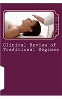 Clinical Review of Traditional Regimes