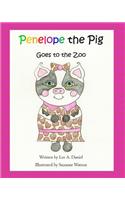 Penelope the Pig Goes to the Zoo