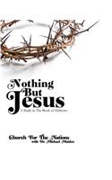 Nothing but Jesus