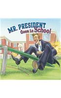 Mr. President Goes to School
