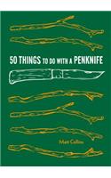 50 Things to Do with a Penknife