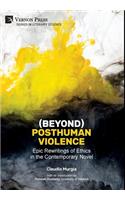 (Beyond) Posthuman Violence
