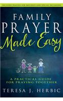Family Prayer Made Easy: A Practical Guide for Praying Together(English)