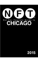 Not For Tourists Guide to Chicago 2015
