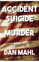 Accident, Suicide, or Murder