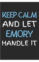 Keep Calm And Let Emory Handle It