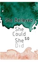 She Believed She Could So She Did