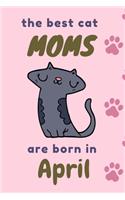 The best cat moms are born in April