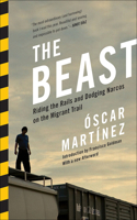 Beast: Riding the Rails and Dodging Narcos on the Migrant Trail