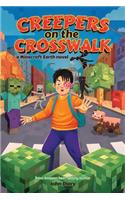 Creepers on the Crosswalk: a Minecraft Earth novel