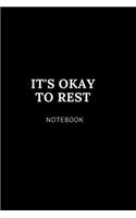 It's okay to rest NOTEBOOK: Cute gift for Women and Girls - 6 x 9 - 120 college ruled PAGE... - Journal, Notebook, Diary, Composition Book)