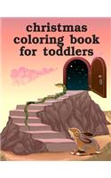 Christmas Coloring Book For Toddlers: Funny Christmas Book for special occasion age 2-5