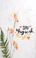 Stay magical