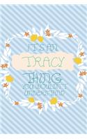 It's an Tracy Thing You Wouldn't Understand