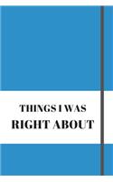 Things I Was Right about