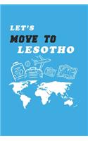 Let's Move To Lesotho Notebook Birthday Gift: Lined Notebook / Journal Gift, 120 Pages, 6x9, Soft Cover, Matte Finish