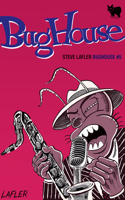 Bughouse #5
