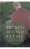 Broken Beyond Repair