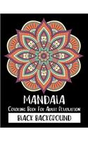 Mandala Coloring Book For Adult Relaxation Black Background: 50 Big Magical Mandalas One side Print coloring book for adult creative haven coloring books mandalas for adult stress less activity book