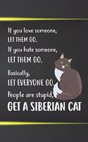 Get A Siberian Cat Notebook Journal