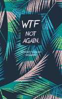 WTF Not Again, Internet Password Organizer