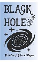 Black Hole Notebook Black Pages: Black Paper Notebook Journal College Ruled For Kids & Adults 100 Pages 6 x 9 Inch Painting Art with White Lines