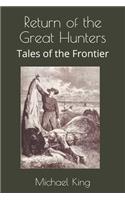 Return of the Great Hunters