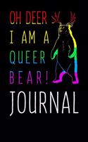 Oh Deer I Am A Queer Bear Journal