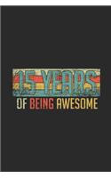 15 Years Of Being Awesome: Blank Lined Notebook - Journal for Birthday Gift Idea and Anniversay Gift Idea