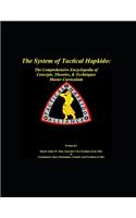 The System of Tactical Hapkido The Comprehensive Encyclopedia of Concepts, Theories & Techniques