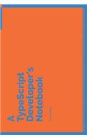 A TypeScript Developer's Notebook