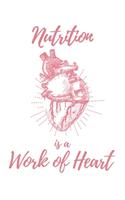 Nutrition is a Work of Heart: 6x9" Dot Bullet Anatomical Heart Notebook/Journal Appreciation Gift Idea For Dietitians, Nutritionists
