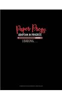 Paper Pregs Adoption In Progress Loading
