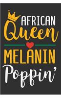 African Queen Melanin Poppin': Black girl notebook, black girl journals for women, melanin and educated, black girls gifts 6x9 Journal Gift Notebook with 125 Lined Pages