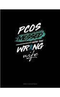 PCOS Messed with the Wrong Wife