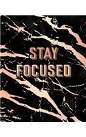 Stay Focused: Inspirational Quote Notebook, Elegant Black Marble and Rose Gold - 8 x 10, 120 Wide Ruled Pages