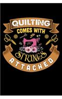 Quilting Comes With Strings Attached