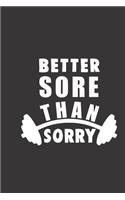 better sore than sorry
