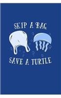 Skip A Bag Save A Turtle: Save Our Oceans 2020 Planner - Weekly & Monthly Pocket Calendar - 6x9 Softcover Organizer - For Animal Welfare Activist & Environmentalist Fans