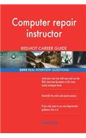 Computer repair instructor RED-HOT Career Guide; 2592 REAL Interview Questions
