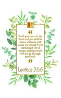 I Will Give Peace in the Land, and You Shall Lie Down, and None Will Make You Afraid; I Will Rid the Land of Evil Beasts, and the Sword Will Not Go Through Your Land: Leviticus 26:6 Bible Journal