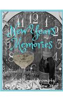 New Years Memories: 50 Journal Prompts for Ringing in the New Year