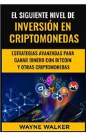 Siguiente Nivel De Inversión En Criptomonedas