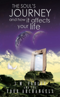 The Soul's Journey and How It Affects Your Life