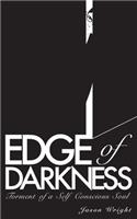 Edge of Darkness: Torment of a Self Conscious Soul